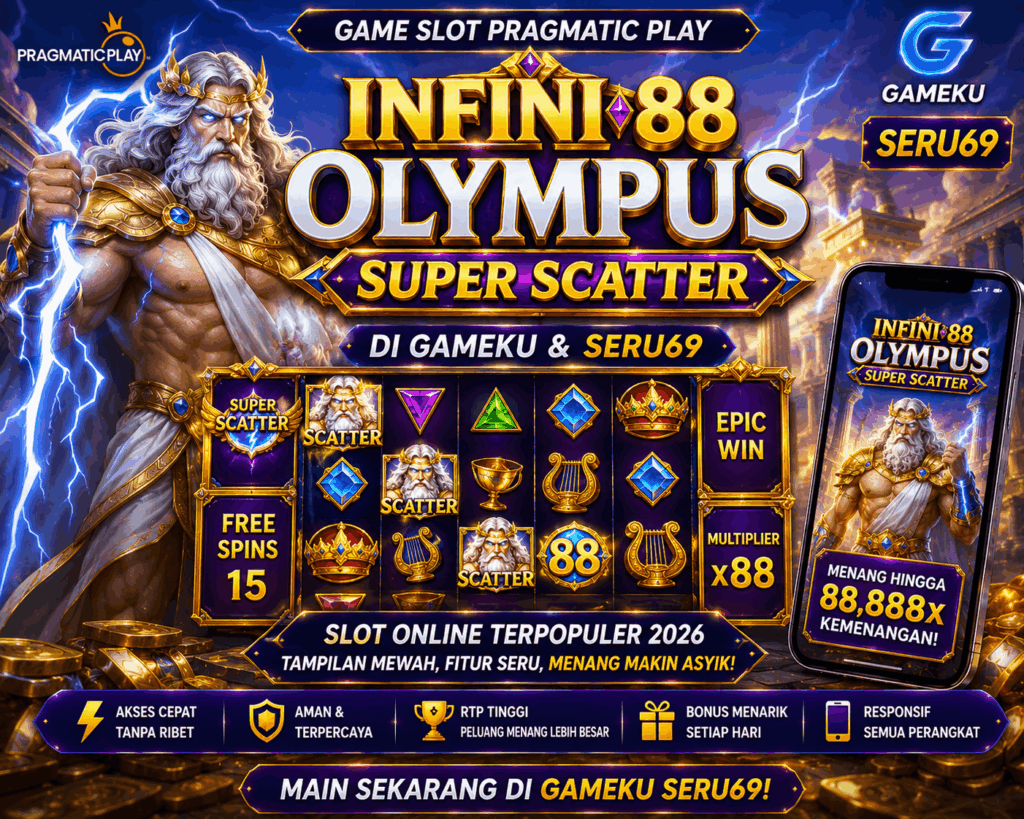 Mengapa Infini 88 Olympus Super Scatter Menjadi Perbincangan di Gameku dan Seru69 Tahun 2026
