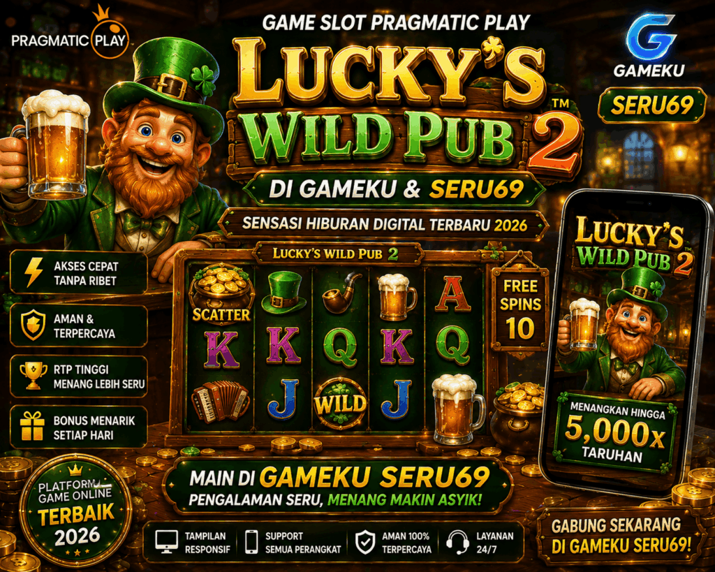 Sensasi Hiburan Digital Bertema Lucky's Wild Pub 2 di Gameku dan Seru69 Tahun 2026